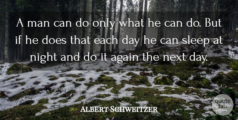 Albert Schweitzer Quote About Inspirational, Valentines Day, Perseverance: A Man Can Do Only...