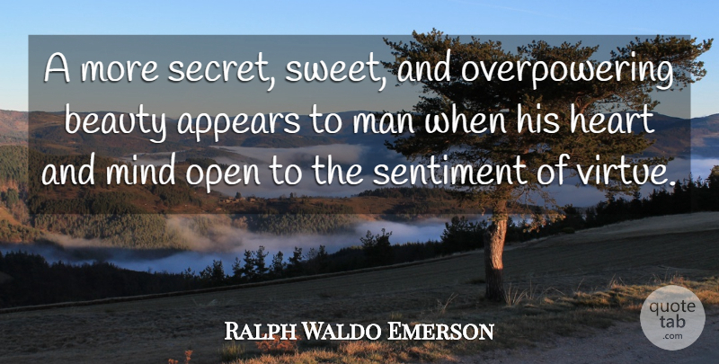 Ralph Waldo Emerson Quote About Sweet, Lying, Heart: A More Secret Sweet And...