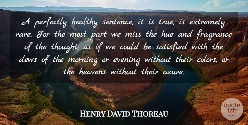 Henry David Thoreau Quote About Morning, Writing, Color: A Perfectly Healthy Sentence It...