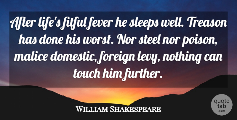 William Shakespeare Quote About Death, Prayer, Sleep: After Lifes Fitful Fever He...