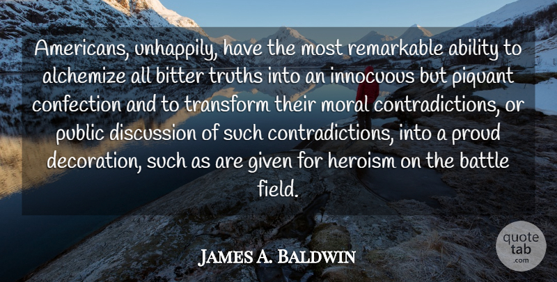 James A. Baldwin Quote About America, Society, Battle: Americans Unhappily Have The Most...