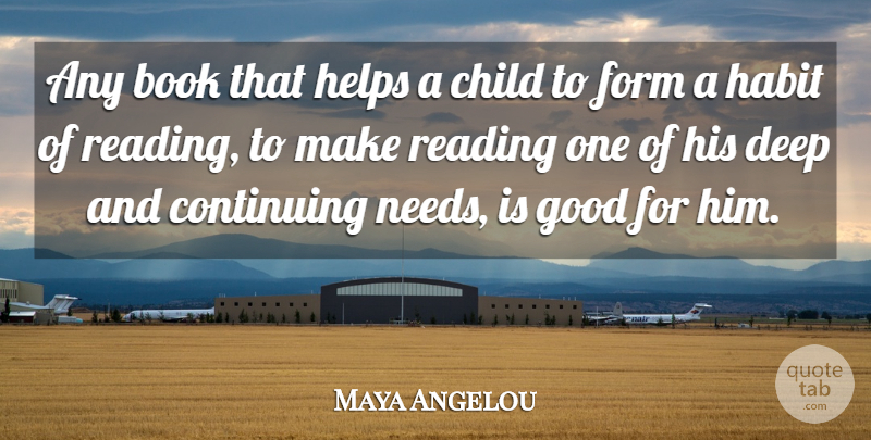 Maya Angelou Quote About Inspirational, Happiness, Education: Any Book That Helps A...