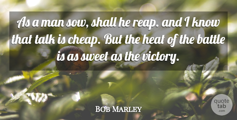 Bob Marley Quote About Life, Sweet, Men: As A Man Sow Shall...