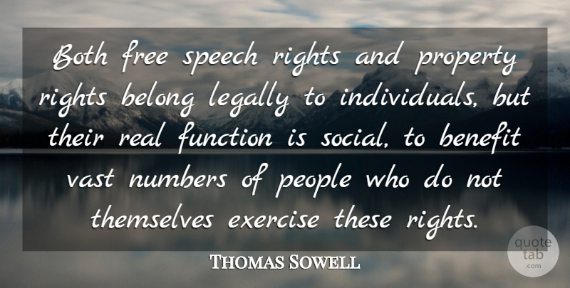 Thomas Sowell Quote About Real, Exercise, Rights: Both Free Speech Rights And...