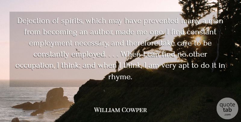 William Cowper Quote About Men, Thinking, Care: Dejection Of Spirits Which May...