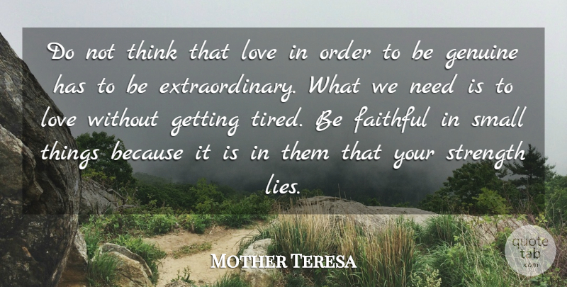 Mother Teresa Quote About Love, Mother, Lying: Do Not Think That Love...