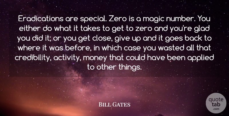 Bill Gates Quote About Zero, Giving Up, Numbers: Eradications Are Special Zero Is...