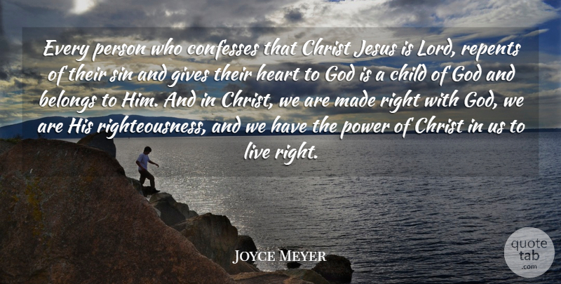 Joyce Meyer Quote About Jesus, Children, Heart: Every Person Who Confesses That...