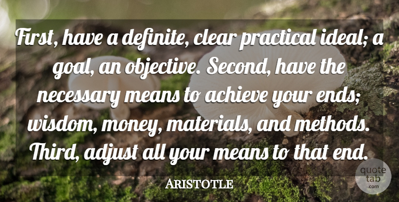 Aristotle Quote About Inspirational, Mean, Goal: First Have A Definite Clear...
