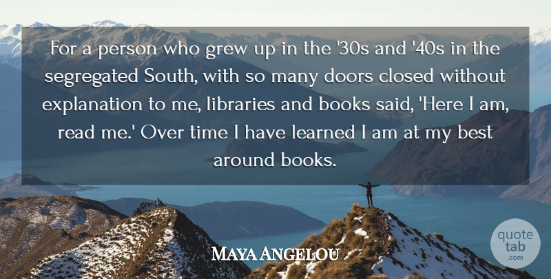 Maya Angelou Quote About Inspiring, Book, Thoughtful: For A Person Who Grew...