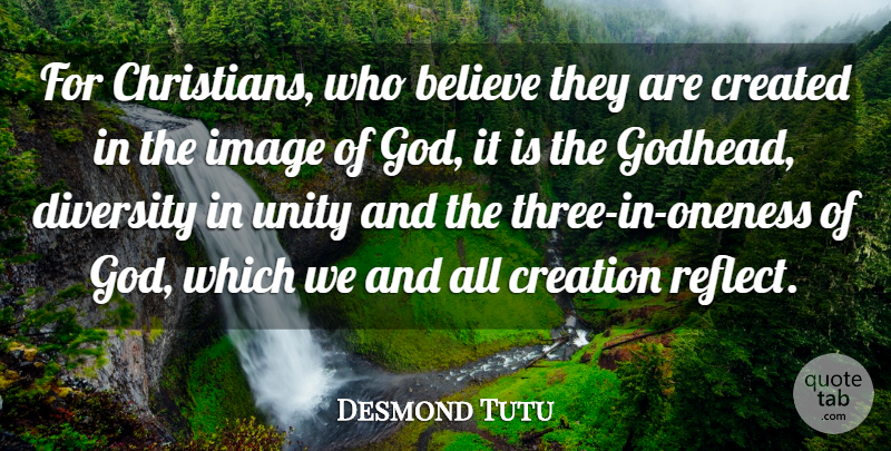 Desmond Tutu Quote About Christian, Believe, Oneness: For Christians Who Believe They...