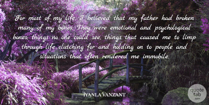 Iyanla Vanzant Quote About Father, Emotional, Broken: For Most Of My Life...
