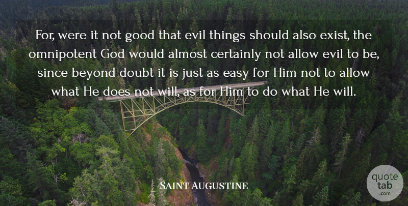 Saint Augustine Quote About Evil, Doubt, Doe: For Were It Not Good...