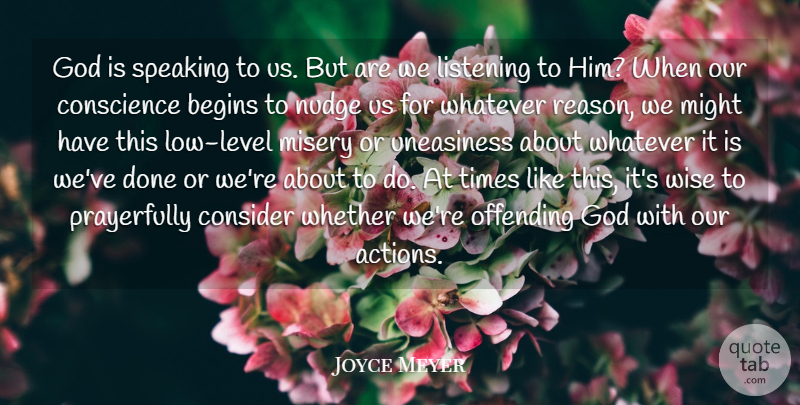 Joyce Meyer Quote About Wise, Offending, Listening: God Is Speaking To Us...