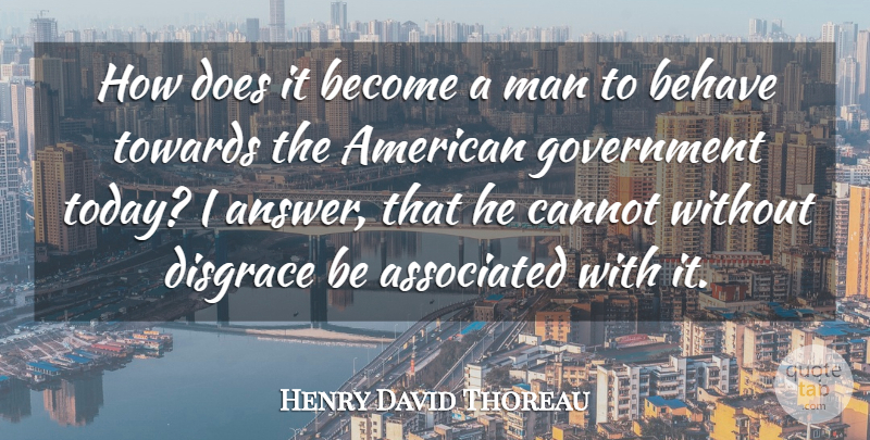 Henry David Thoreau Quote About Men, Usa, Political: How Does It Become A...