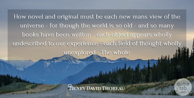 Henry David Thoreau Quote About Book, Views, America: How Novel And Original Must...