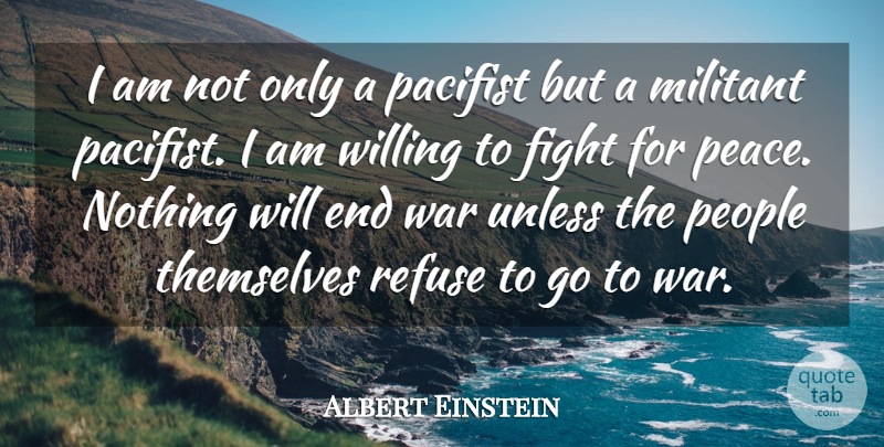 Albert Einstein Quote About Inspirational, Peace, War: I Am Not Only A...