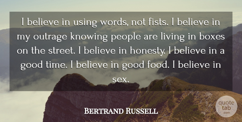 Bertrand Russell Quote About Sex, Honesty, Believe: I Believe In Using Words...