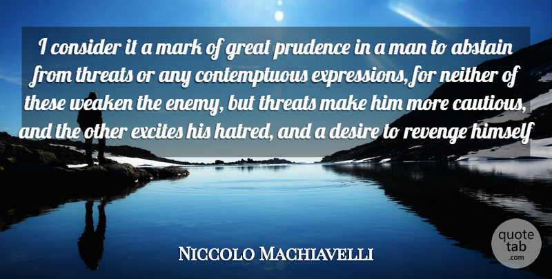 Niccolo Machiavelli Quote About Revenge, Men, Expression: I Consider It A Mark...