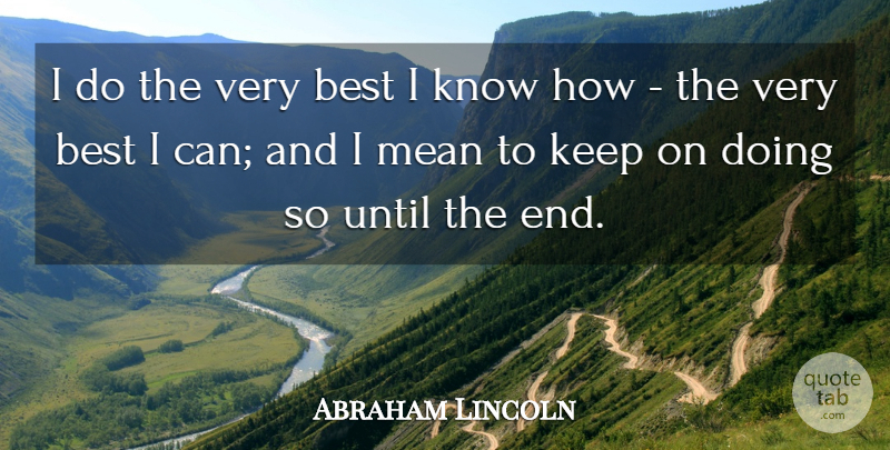 Abraham Lincoln Quote About Motivational, Niece, Mean: I Do The Very Best...