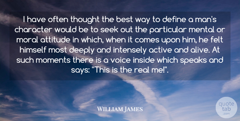 William James Quote About Life, Success, Attitude: I Have Often Thought The...