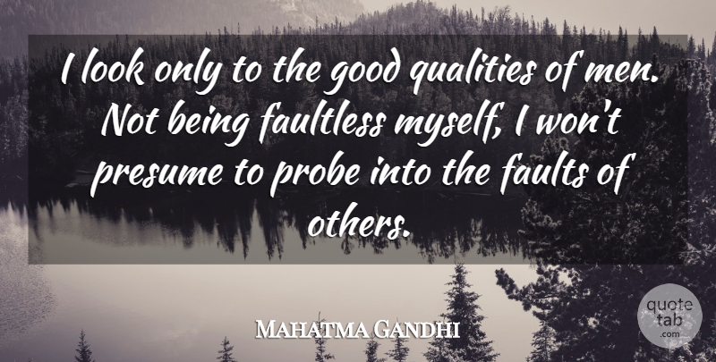 Mahatma Gandhi Quote About Inspirational, Men, Immature: I Look Only To The...