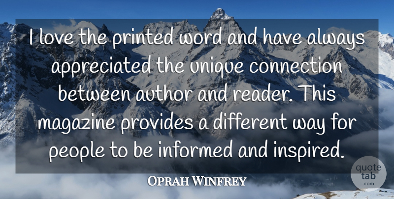 Oprah Winfrey Quote About Author, Books And Reading, Connection, Informed, Love: I Love The Printed Word...