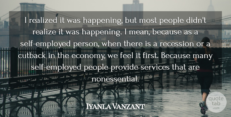 Iyanla Vanzant Quote About Mean, Self, People: I Realized It Was Happening...