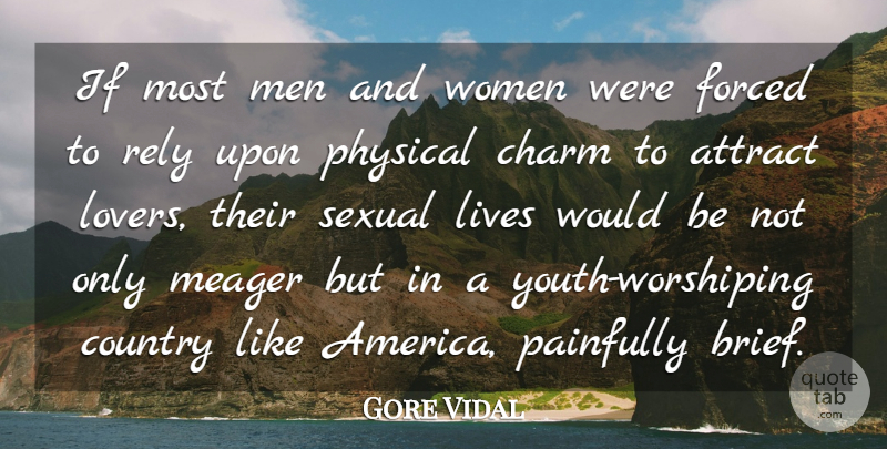 Gore Vidal Quote About Country, Men, Rely Upon: If Most Men And Women...