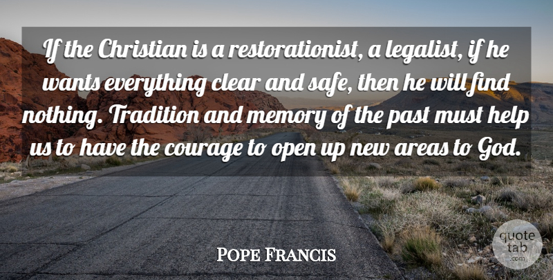 Pope Francis Quote About Christian, Memories, Past: If The Christian Is A...