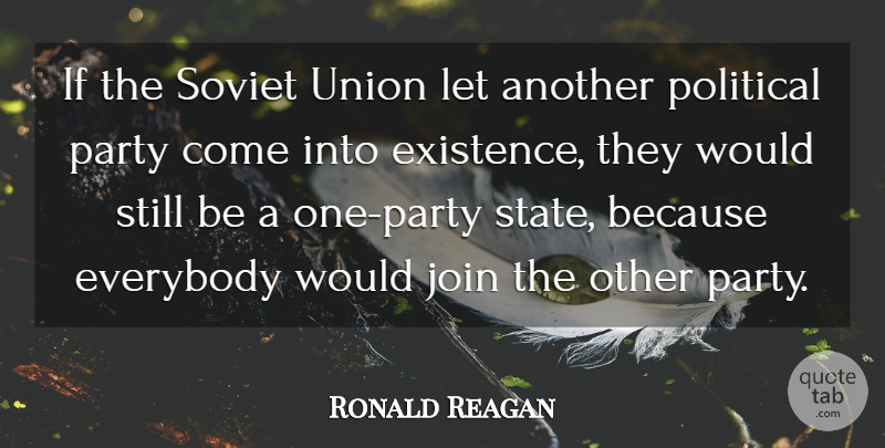 Ronald Reagan Quote About Party, Political, Unions: If The Soviet Union Let...