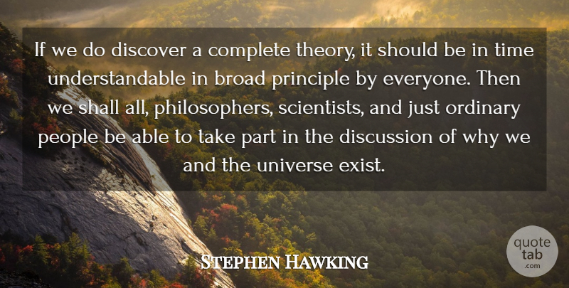 Stephen Hawking Quote About People, Ordinary, Able: If We Do Discover A...