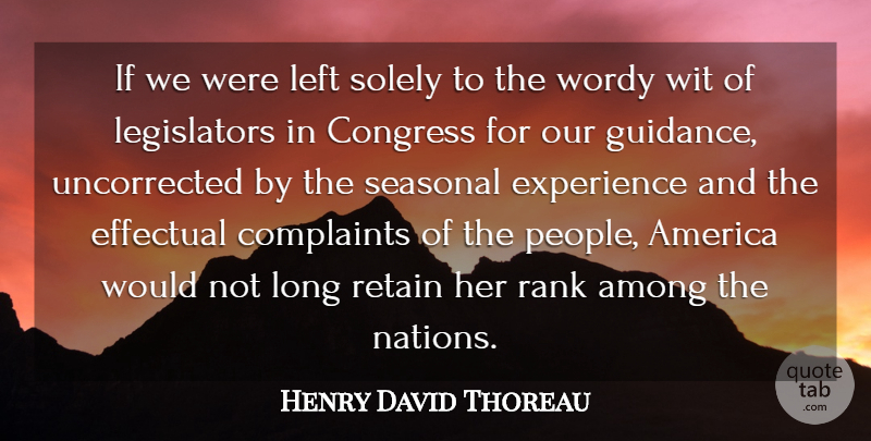 Henry David Thoreau Quote About America, People, Long: If We Were Left Solely...