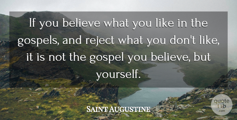 Saint Augustine Quote About God, Faith, Believe: If You Believe What You...