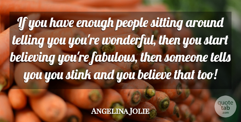 Angelina Jolie Quote About Business, Believe, People: If You Have Enough People...