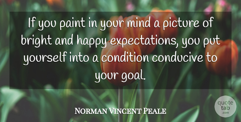 Norman Vincent Peale Quote About Happiness, Happy, Inspiration: If You Paint In Your...
