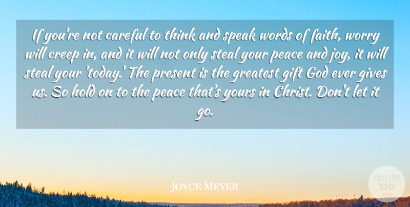 Joyce Meyer Quote About Thinking, Giving, Worry: If Youre Not Careful To...