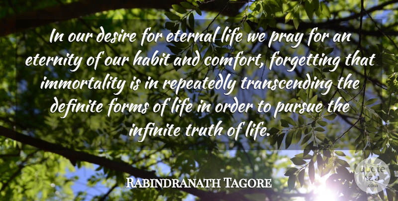 Rabindranath Tagore Quote About Comfort, Definite, Desire, Eternal, Eternity: In Our Desire For Eternal...