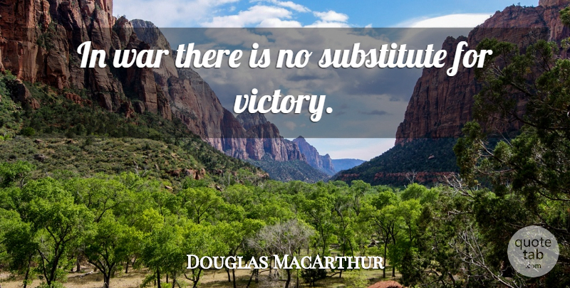 Douglas MacArthur Quote About Memorial Day, Inspirational Sports, Motivational Sports: In War There Is No...