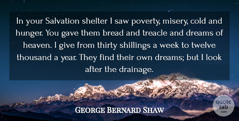 George Bernard Shaw Quote About Dream, Years, Giving: In Your Salvation Shelter I...