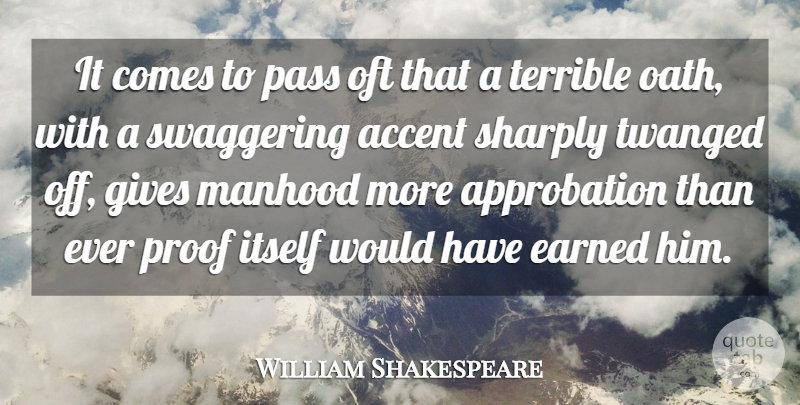 William Shakespeare Quote About Giving, Proof, Accents: It Comes To Pass Oft...