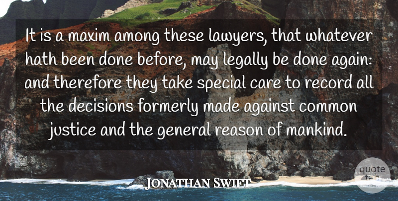 Jonathan Swift Quote About Justice, Decision, Special: It Is A Maxim Among...