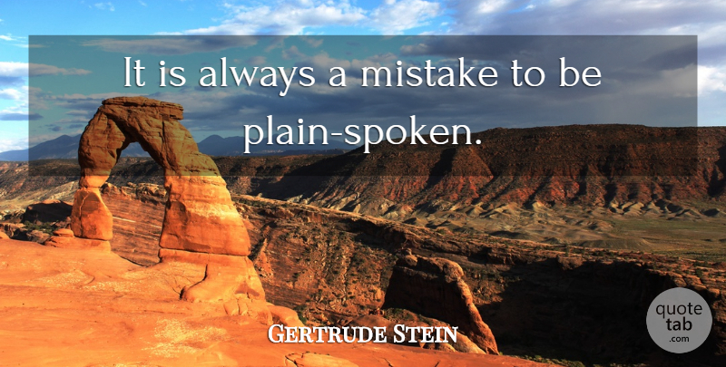 Gertrude Stein Quote About Mistake: It Is Always A Mistake...