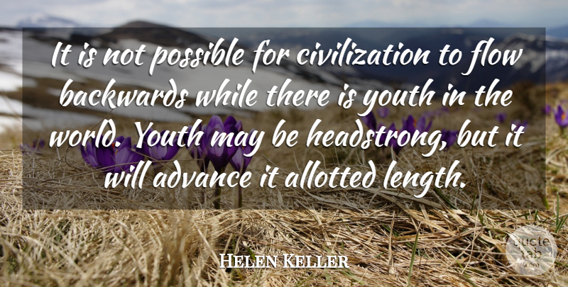 Helen Keller Quote About Civilization, World, May: It Is Not Possible For...