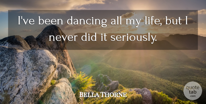 Bella Thorne Quote About Dancing: Ive Been Dancing All My...