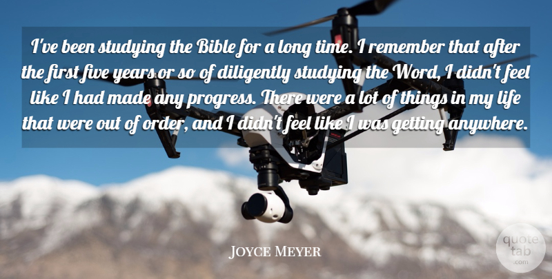 Joyce Meyer Quote About Order, Years, Long: Ive Been Studying The Bible...