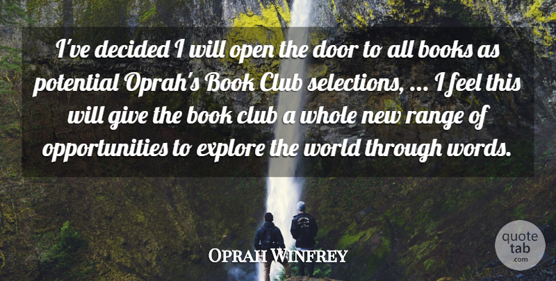 Oprah Winfrey Quote About Books, Books And Reading, Club, Decided, Door: Ive Decided I Will Open...