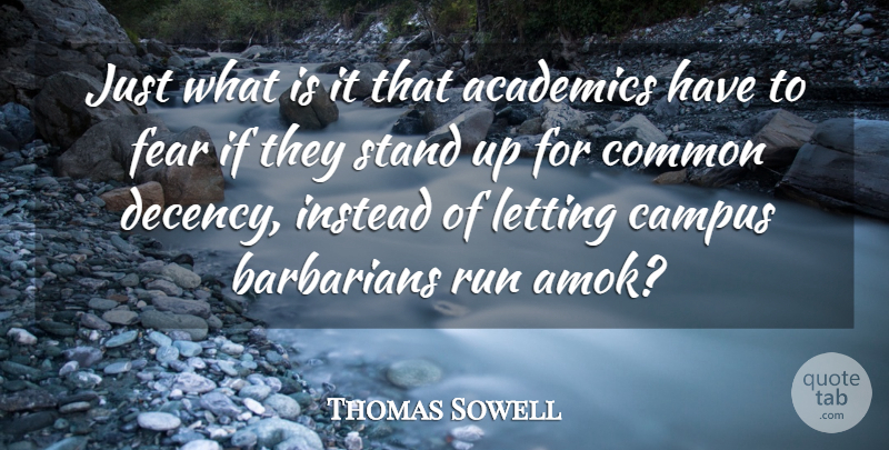 Thomas Sowell Quote About Running, Common Decency, Barbarians: Just What Is It That...