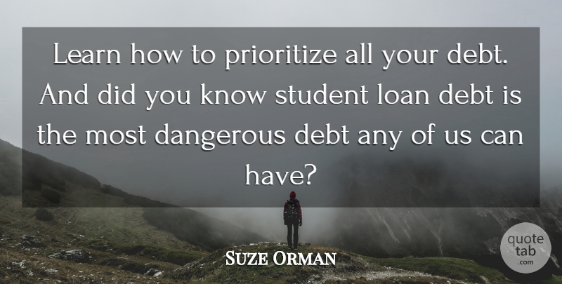 Suze Orman Quote About Debt, Students, Loan: Learn How To Prioritize All...