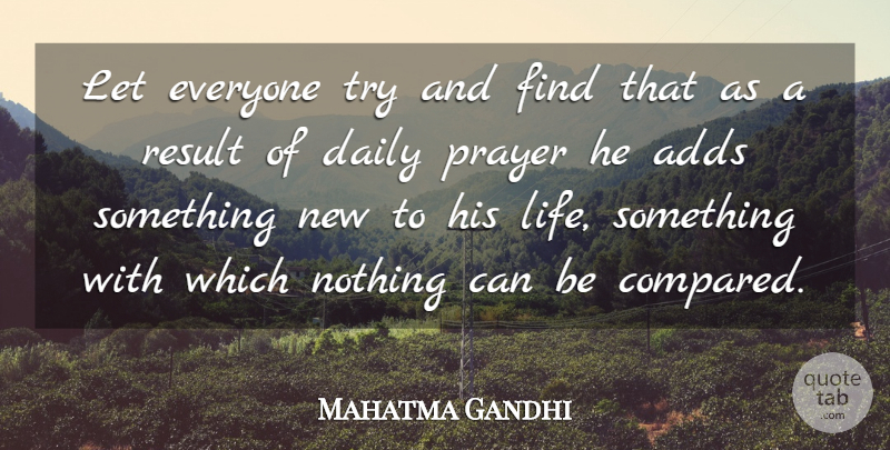 Mahatma Gandhi Quote About Life, Prayer, Religion: Let Everyone Try And Find...